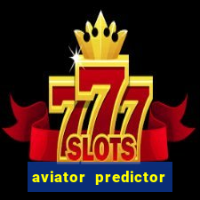 aviator predictor v4.0 apk