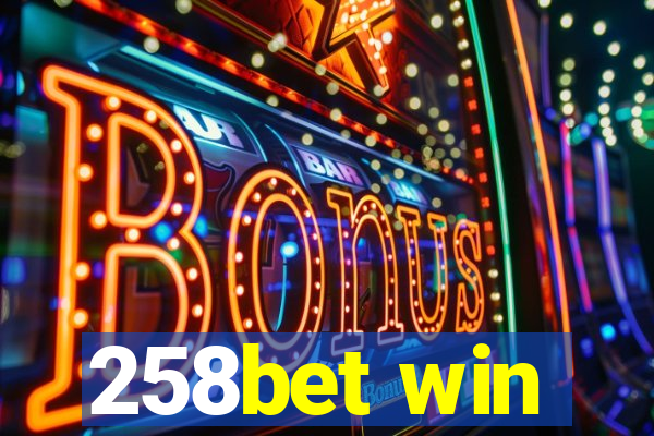 258bet win