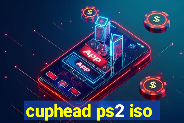 cuphead ps2 iso