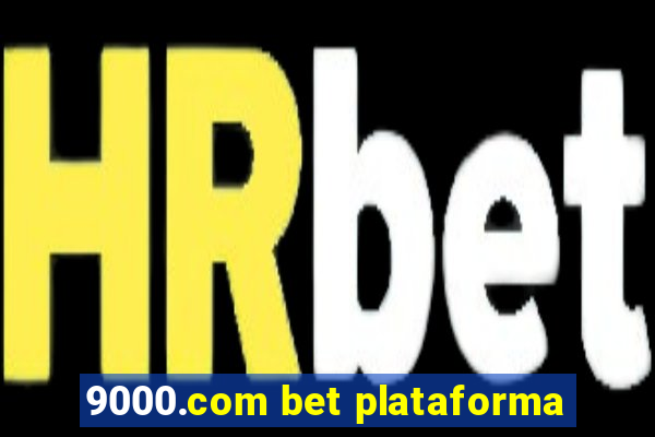 9000.com bet plataforma