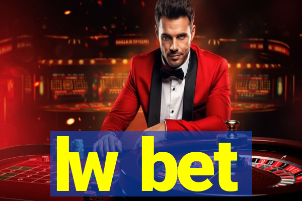 lw bet