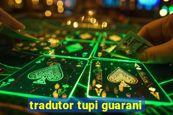 tradutor tupi guarani