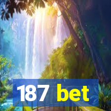 187 bet