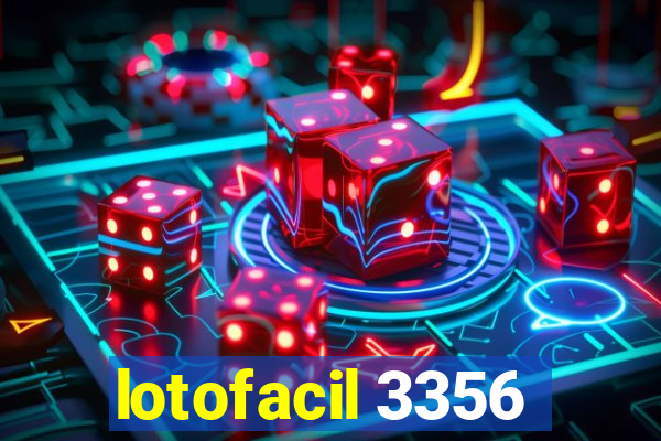 lotofacil 3356
