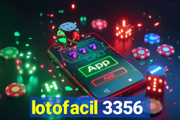 lotofacil 3356