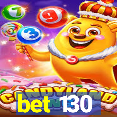 bet 130