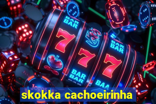 skokka cachoeirinha