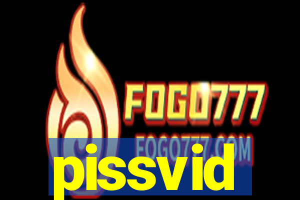 pissvid
