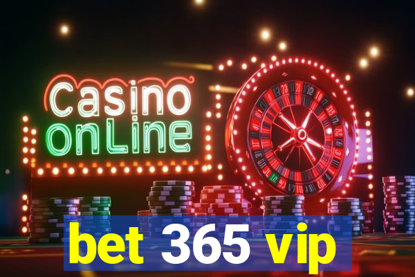 bet 365 vip