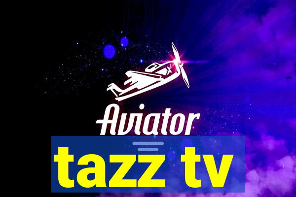 tazz tv