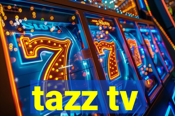 tazz tv