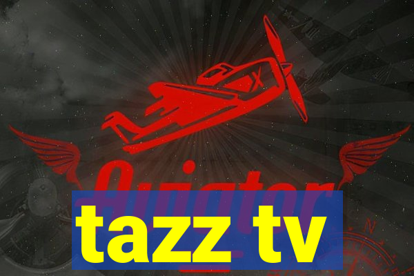 tazz tv