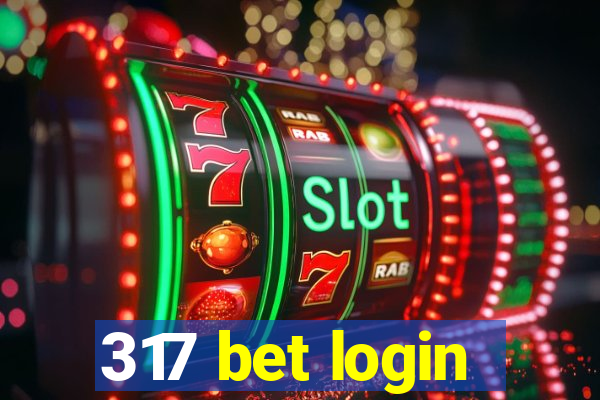 317 bet login