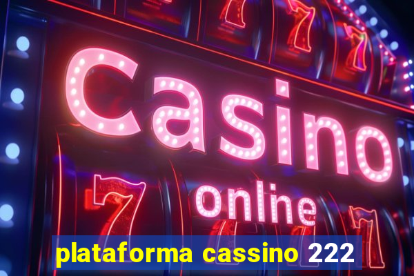 plataforma cassino 222