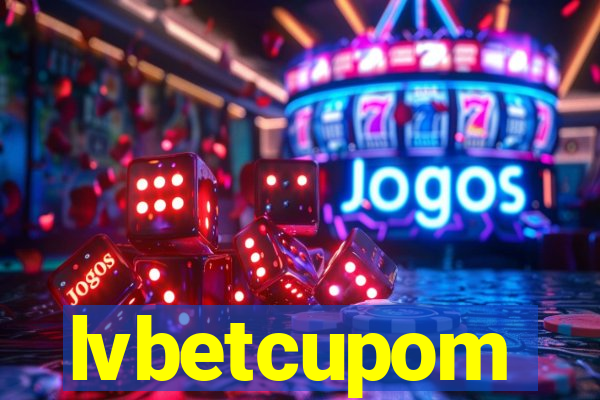 lvbetcupom