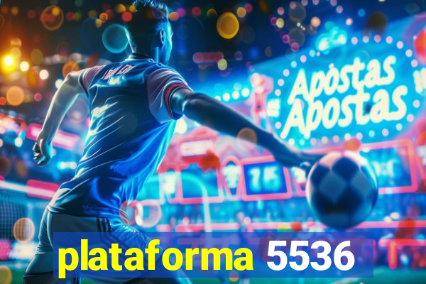 plataforma 5536