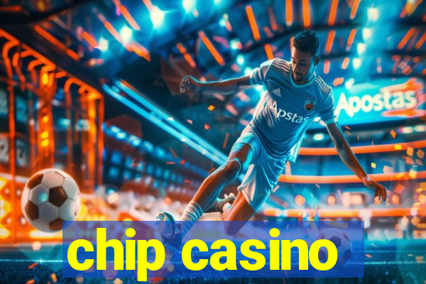 chip casino