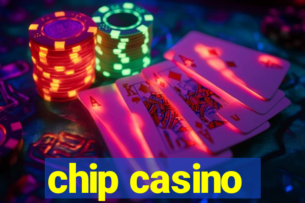 chip casino