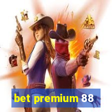 bet premium 88