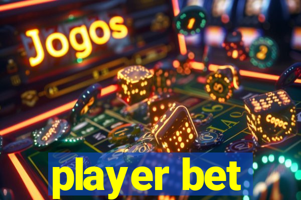 player bet