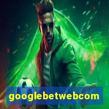 googlebetwebcom