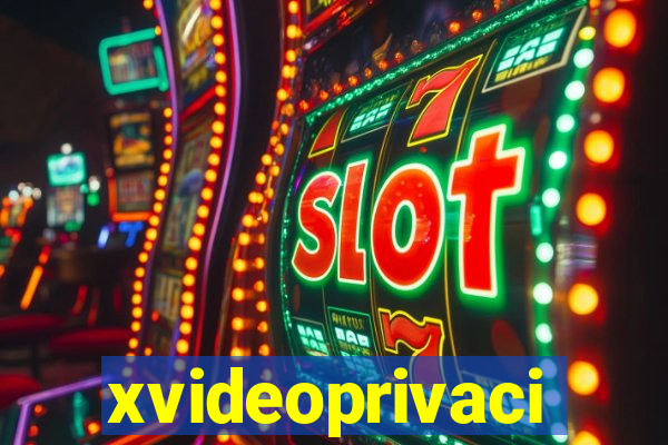 xvideoprivaci
