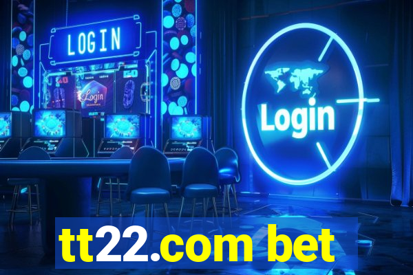 tt22.com bet