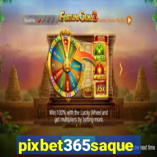 pixbet365saque