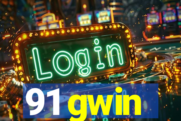 91 gwin