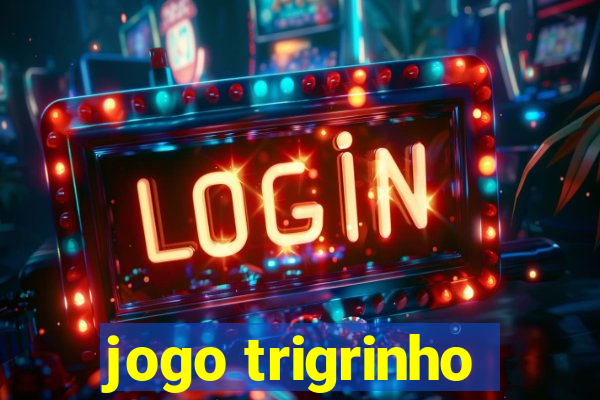 jogo trigrinho