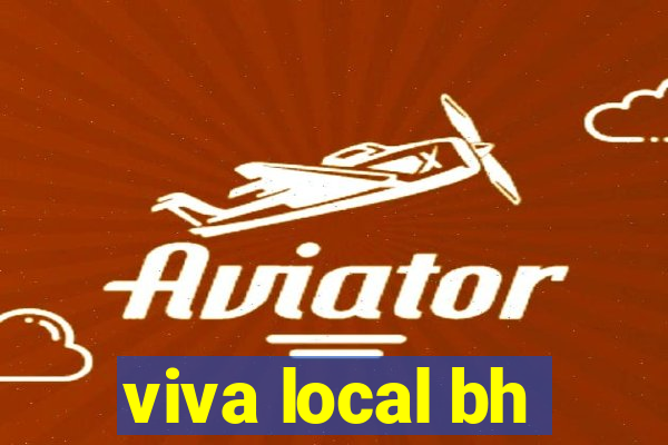 viva local bh