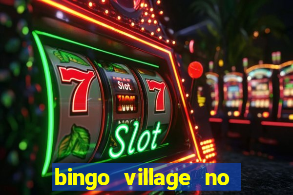 bingo village no deposit bonus