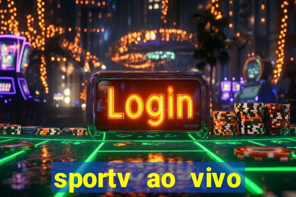 sportv ao vivo mega canais