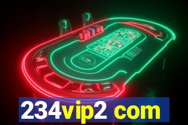 234vip2 com