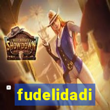 fudelidadi