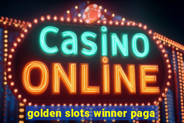 golden slots winner paga