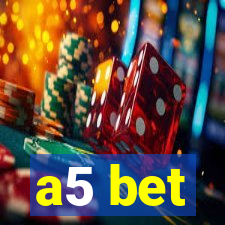 a5 bet