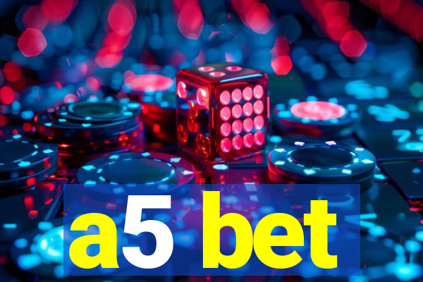 a5 bet