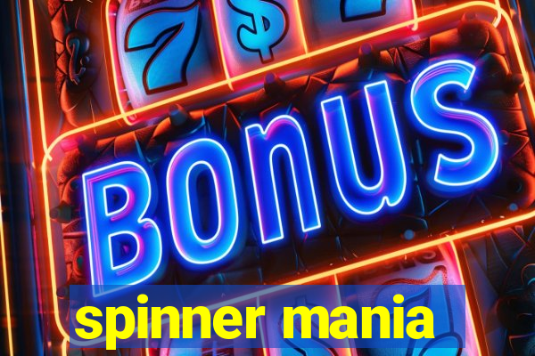 spinner mania