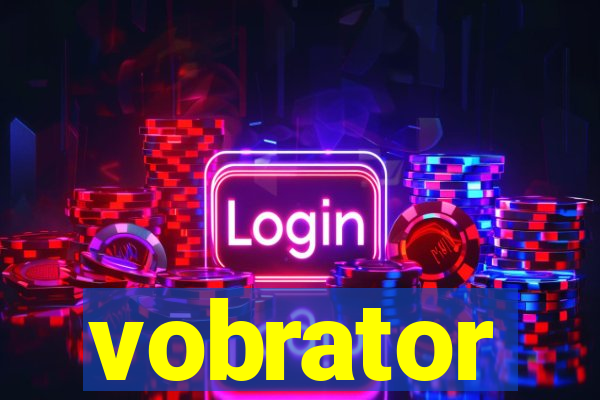 vobrator