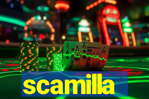 scamilla