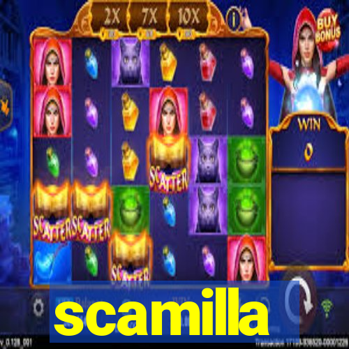 scamilla