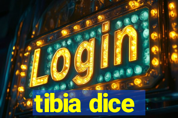 tibia dice