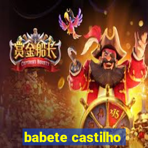 babete castilho