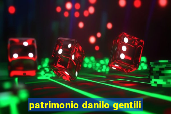 patrimonio danilo gentili