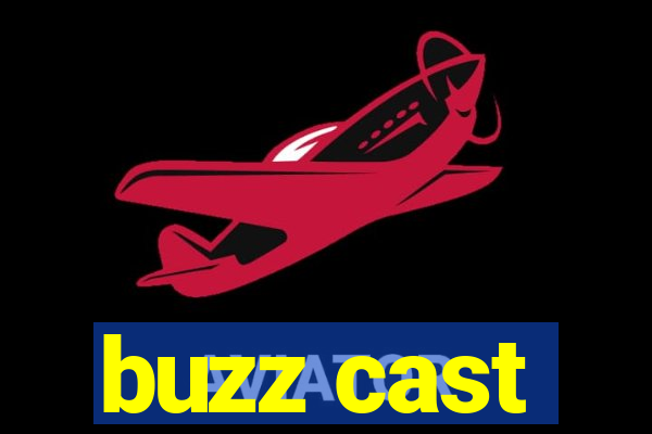 buzz cast