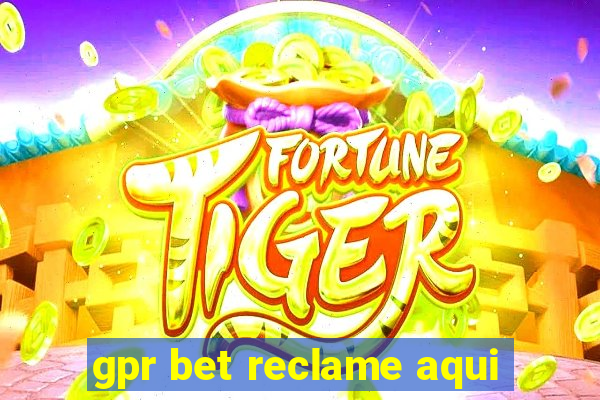 gpr bet reclame aqui