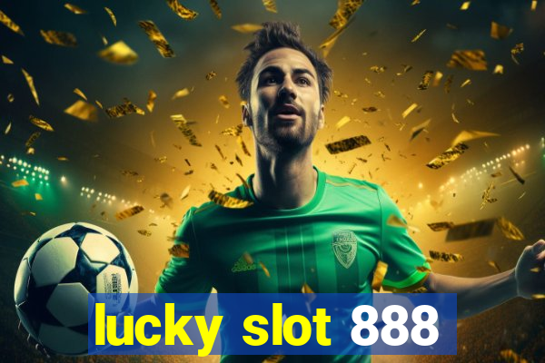 lucky slot 888