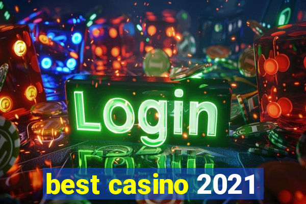 best casino 2021