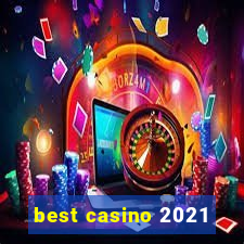 best casino 2021